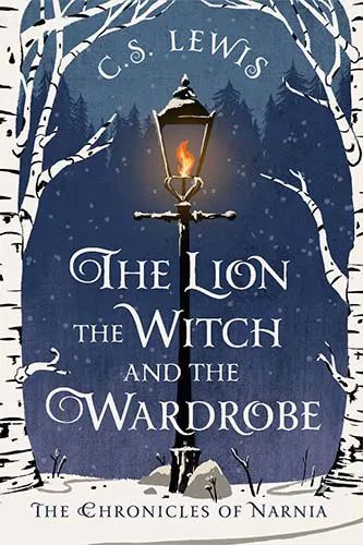 Fantasy Adventure Novel - The Chronicles of Narnia: The Lion The Witch and The Wardrobe by C.S. Lewis